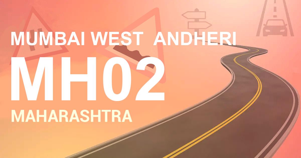 MH02 || MUMBAI WEST  ANDHERI